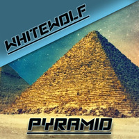 Pyramid - WhiteWolf [FREE DOWNLOAD] by xWhiteWolf