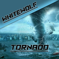 Tornado - WhiteWolf [FREE DOWNLOAD] by xWhiteWolf