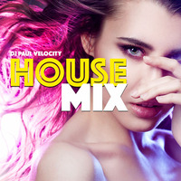 DJ Paul Velocity House Mix by DJ Paul Velocity