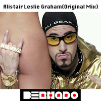 Alistair Leslie Graham(Original Mix){FREE DOWNLOAD} by BernadoRosso