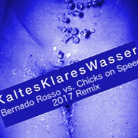 Kaltes Klares Wasser(2017 Remix){FREE DOWNLOAD} by BernadoRosso