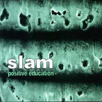 Slam - Positive Education ( Jay Riordan Remix) by Jay Riordan