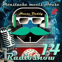 Moustache_meets House_Radioshow_Vol.14 by House Daddy