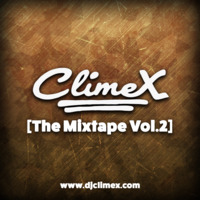 DJ ClimeX - ClimeX The Mixtape Vol. 2 by DJ ClimeX