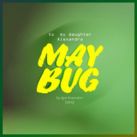May Bug by Igor  Kramolov