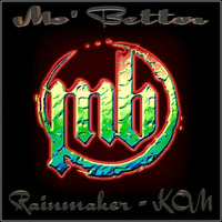 Mo' Better Breaks - VA - Rainmaker &amp; KOM by Bobby Rainmaker