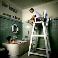 Learning To Swim (2001) - VA - Bobby Rainmaker by Bobby Rainmaker