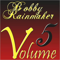 Volume 5 (Live - NYE 99/Y2K) by Bobby Rainmaker
