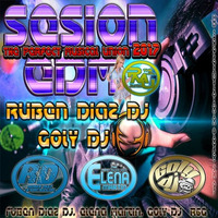 SESION EDM GOLY DJ &amp; RUBEN DIAZ DJ THE PERFECT MUSICAL UNION 2017 SI QUIERES ESCUCHARLA ENTERA DESCARGAR by goly dj