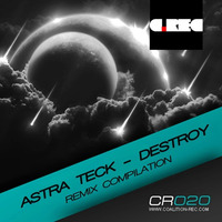 Astra Teck - Destroy (Nicodelux Remix) Coalition Records by N.I.C.O. aka Nicodelux