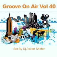 Groove On Air Vol 40 by Aviran's Music Place