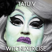 Tatu V - Witchexercise by Tatu V