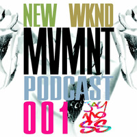 NEW WKND MVMNT Podcast #001 by JAY MOSS