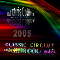 Classic Circuit 2005 by DJ Chris Collins