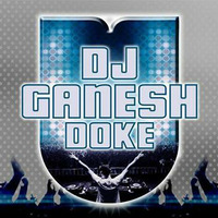 VAJWA DHANGALANG TAKALANG ( REMIX ) - DJ GANESH DOKE 2017 by DJ GANESH DOKE