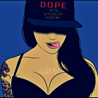 DOPE In Your Ear(MixTape) by Das Hype