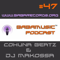 Babamusic Radio #47 with Cohuna Beatz &amp; DJ Makossa by Franz Johann (IMIX/B.A.B.A. Records/Global Techno Alliance/06 AM Ibiza Underground Radio)