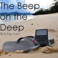 The Beep on the Deep by Dj Pep Cano by Dj. Pep Cano