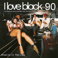 I love black to 90 by Dj. Pep Cano by Dj. Pep Cano