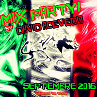 Mix Party by David Acevedo [Septiembre 2016] by David Acevedo