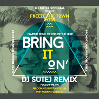 Bring It On DJ Sutej Remix by DJ Sutej