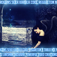 2K17 Jude Rogans Seka Karala Cool Reggaeton n Tabla Mix Prode By Dj Lakshan Exclusive by LK NOIZ3 sʀɪ ʟᴀɴᴋᴀ