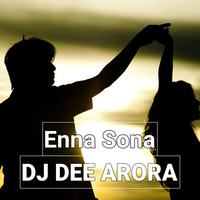 Enna Sona - Ok Jaanu- Dj Dee Arora by fdcmusic