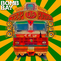 Trap Da Punjab - Bomb Bay by fdcmusic