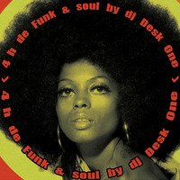 4 h,  Funk &amp; Soul by dj Desk One by dj Desk One
