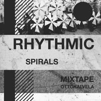 Mini Mixtape - Rhythmic spirals by OTTOKALVELA