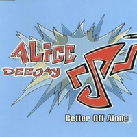 Alice Deejay - Better Off Alone (Petross Remix) by Petross