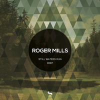 Roger Mills - Still Waters Run Deep (Original Mix) by Sinsonic Records
