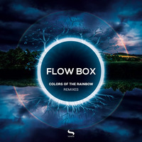 Flow Box - Colors of the Rainbow (Roger Mills Remix) by Sinsonic Records