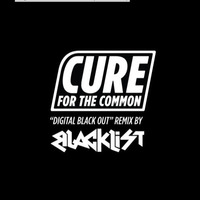 CFTC - Digital Blackout (Blacklist Remix) by BLACKLIST