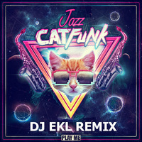 Riot_Jazz Cat Funk [ Dj Ekl Remix ] by DJ EKL