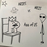 Aries Vs Meis - The Ass Of Us (Preview) by Ariesmusic