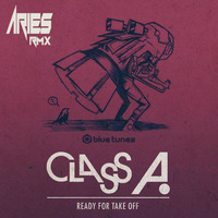 Class A - Take Off (Aries Rmx) by Ariesmusic