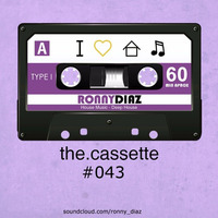 the.cassette by Ronny Díaz #043 by Ronny Díaz