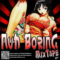Nuh Boring Mix Tape 2015 by HardTimesSound by Hard Times Sound