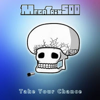 Take Your Chance by Megatrix500
