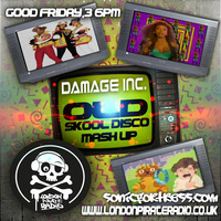 The Old Skool Disco Mash Up Live on www.londonpirateradio.co.uk by Damage Inc.
