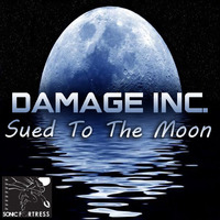 Damage Inc.,Sued To The Moon by Damage Inc.