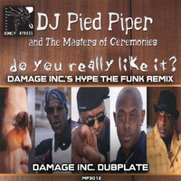 (Sonic Fortress) MP3012 DJ Pied Piper.,Do You Really Like It (Damage Inc.'s Hype The Funk Remix) by Damage Inc.