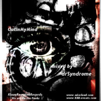 OutInMyMind mixed by drSyndrome by drSyndrome