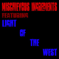 INSPIR.ED -- Mischievous Ingredients feat. Light of the West by inspir.ed