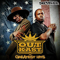 Outkast Greatest Hits by DJ Decypher