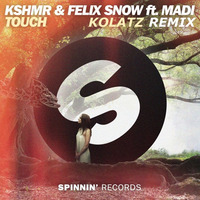 KSHMR &amp; Felix Snow Ft. Madi - Touch (Kolatz Remix) by Kolatz