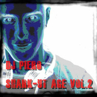 Dj Piero - Shark-ut age vol.2 by Dj Piero