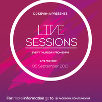 Dj Kevin A. - Live Sessions Sept5th by Dj Kevin-A.