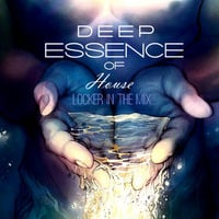 Deep Essence Of House #35 Mixed By lock@ by LockerDeep